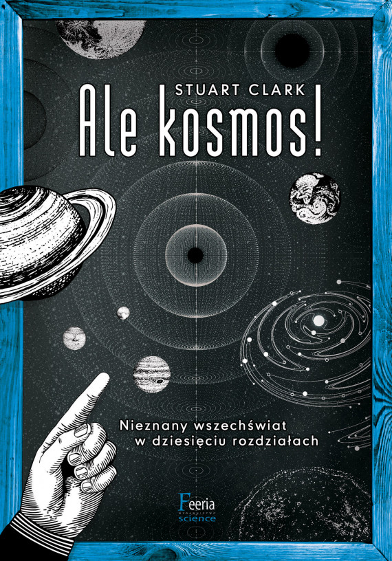 okładka Ale kosmos!ebook | EPUB, MOBI | Łukasz Lamża, Stuart Clark