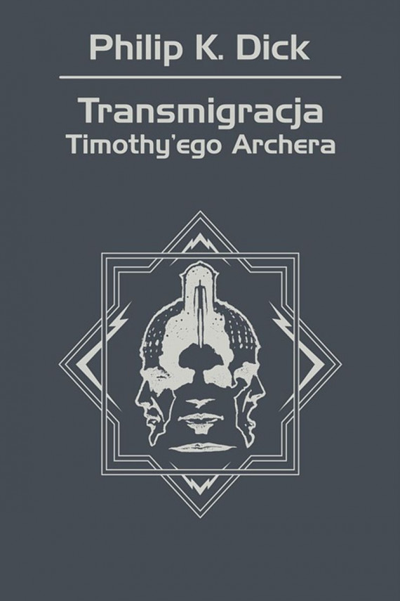 okładka Transmigracja Timothy'ego Archeraebook | EPUB, MOBI | Philip K. Dick, Lech Jęczmyk