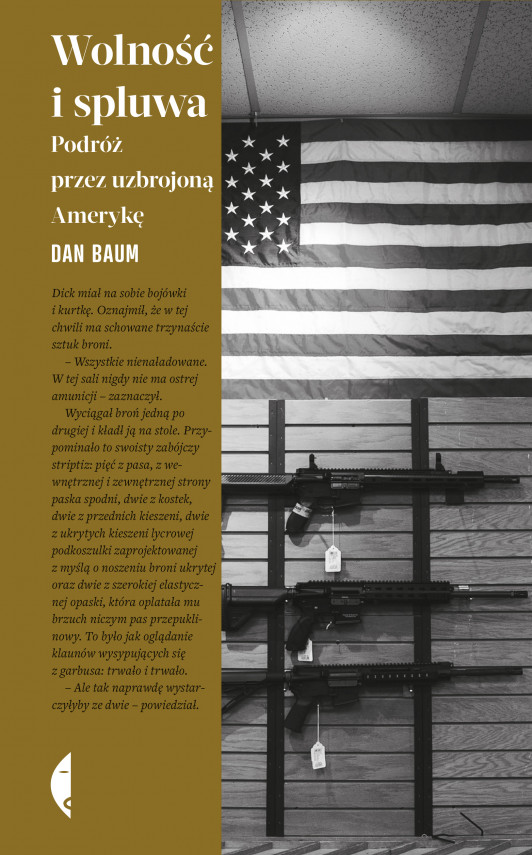okładka Wolność i spluwa. Podróż przez uzbrojoną Amerykęebook | EPUB, MOBI | Rafał Lisowski, Dan Baum