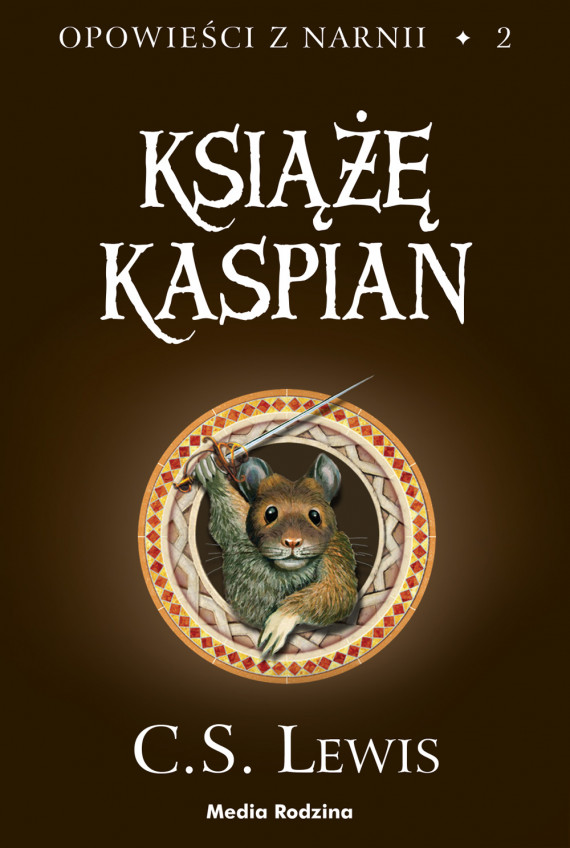 Opowieści Z Narnii Książe Kaspian Cz 2 Opowieści z Narnii (#2). Opowieści z Narnii. Tom 2. Książę Kaspian – C