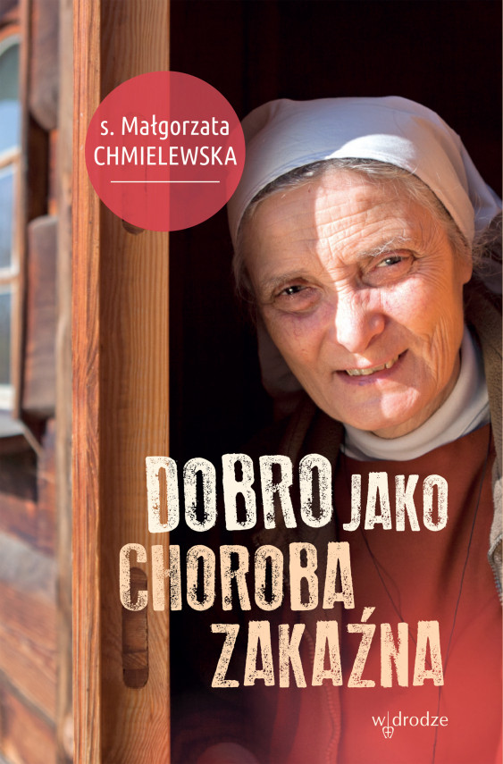 okładka Dobro jako choroba zakaźnaebook | EPUB, MOBI | Małgorzata Chmielewska