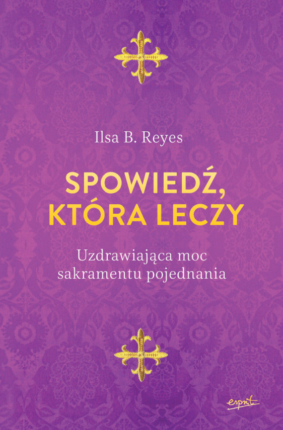 okładka Spowiedź, która leczy. Uzdrawiająca moc sakramentu pojednaniaebook | EPUB, MOBI | Aleksandra Brożek-Sala, Ilsa B. Reyes