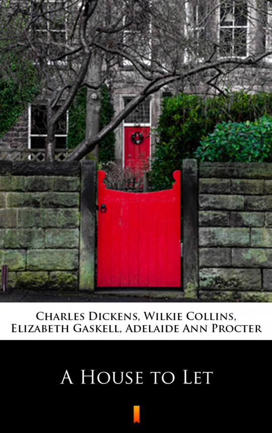 okładka A House to Letebook | EPUB, MOBI | Elizabeth Gaskell, Charles Dickens, Wilkie Collins, Adelaide Ann Procter