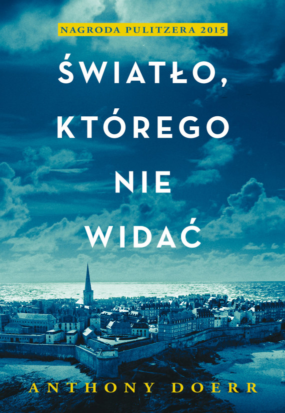 okładka Światło, którego nie widaćebook | EPUB, MOBI | Anthony Doerr, Tomasz Wyżyński