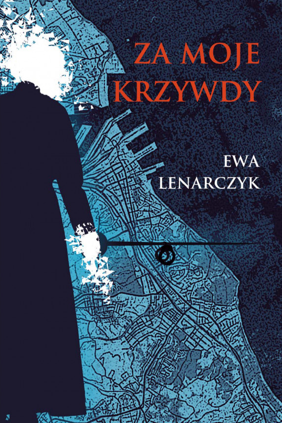 okładka Za moje krzywdyebook | EPUB, MOBI | Ewa Lenarczyk