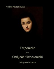 okładka Trędowata oraz Ordynat Michorowski. Ebook | papier | Helena Mniszkówna