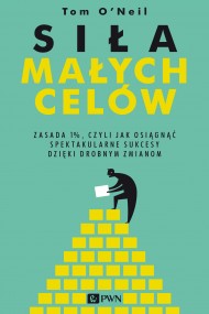 okładka Siła małych celów. Ebook | papier | Tom O’Neil