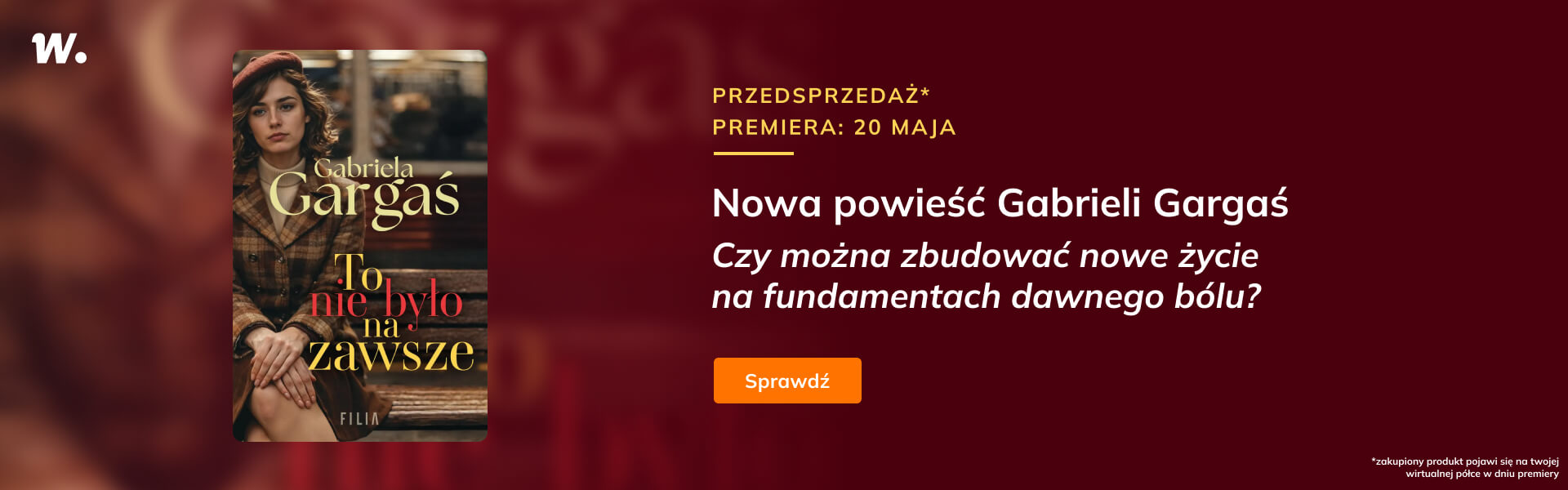 Grafika prowadzi do promocji: „To nie było na zawsze” Gabriela Gargaś: przedsprzedaż