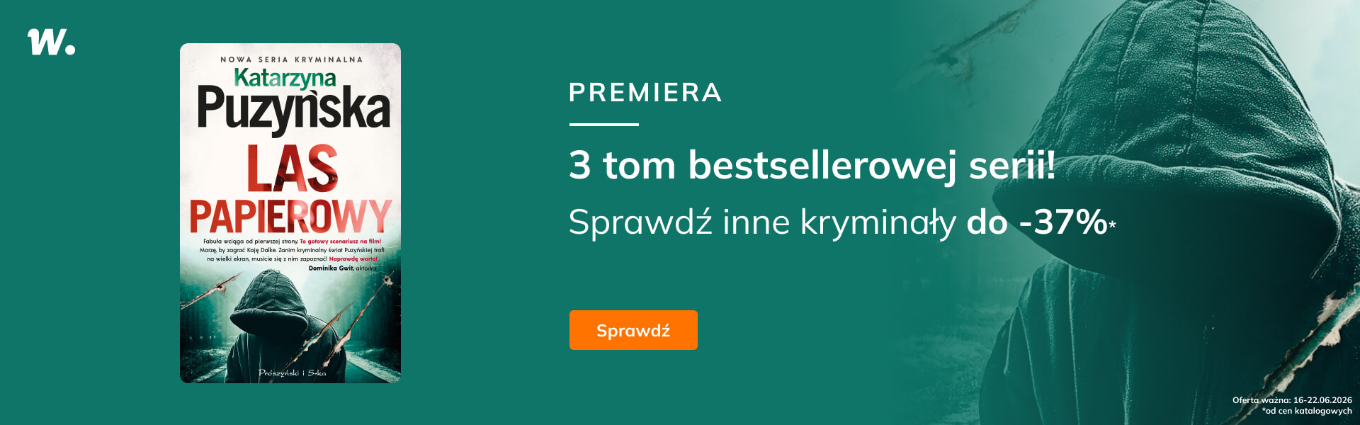 Grafika prowadzi do promocji: Las papierowy - premiera + kryminały od Prószyński i S-ka