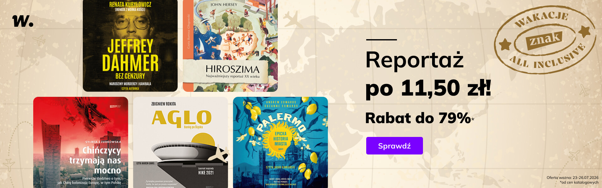 Grafika prowadzi do promocji: Znak - Wakacje All Inclusive! Reportaż po 10,50 zł!