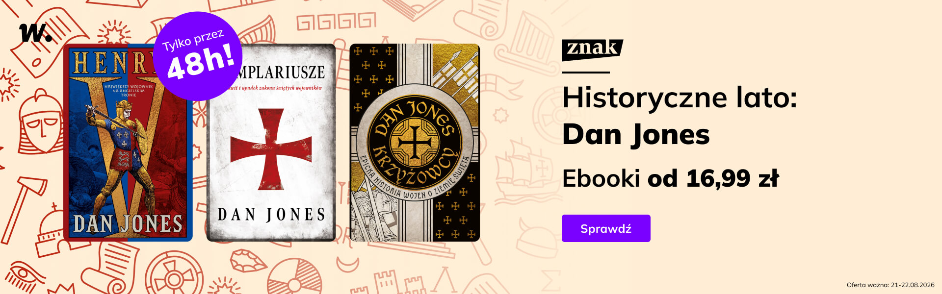 Grafika prowadzi do promocji: Historyczne lato: Dan Jones od 16,99 zł