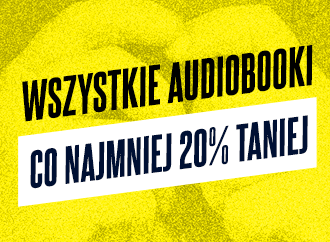 Wszystkie audiobooki co najmniej 20% taniej
